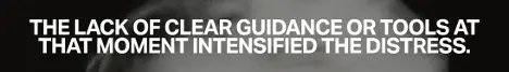 The lack of control at that moment intensified the distress.
